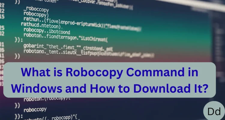 What is Robocopy Command in Windows and How to Download It?